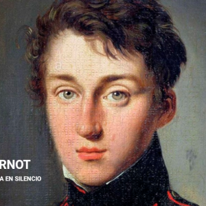Sadi Carnot: La ciencia avanza en silencio.